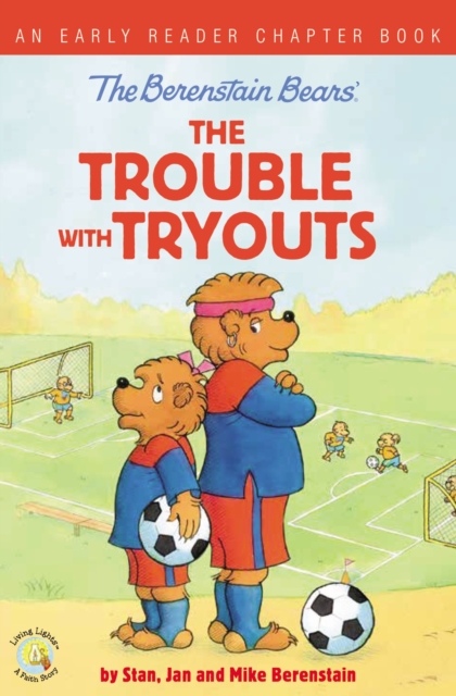 Berenstain Bears The Trouble with Tryouts -