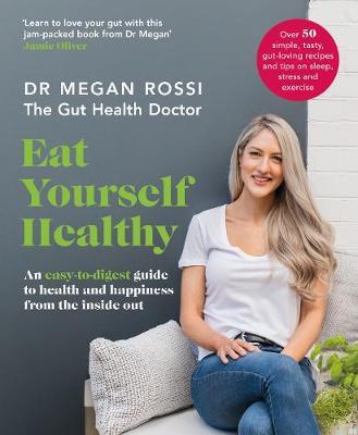 Eat Yourself Healthy - Megan Rossi
