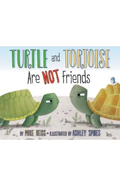 Turtle and Tortoise Are Not Friends - Mike Reiss