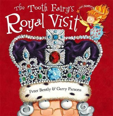 Tooth Fairy's Royal Visit - Peter Bently