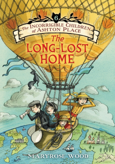 Incorrigible Children of Ashton Place: Book VI - Maryrose Wood