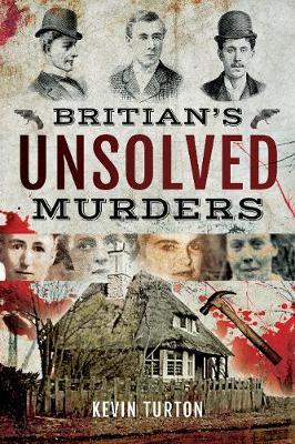 Britain's Unsolved Murders - Kevin Turton