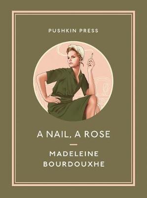 Nail, A Rose - Madeleine Bourdouxhe