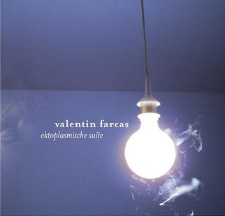 CD Valentin Farcas - Ektoplasmische Suite
