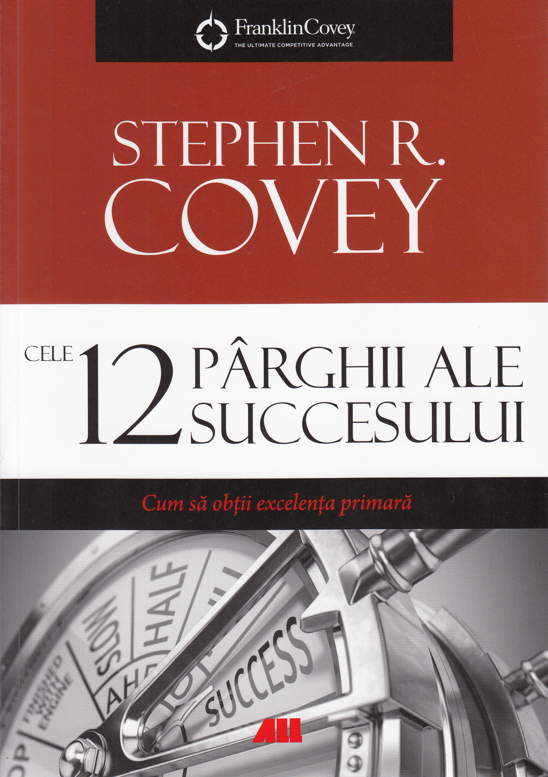 Cele 12 parghii ale succesului - Stephen R. Covey