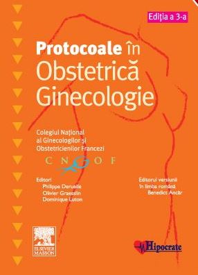 Protocoale in Obstetrica Ginecologie - Philippe Deruelle