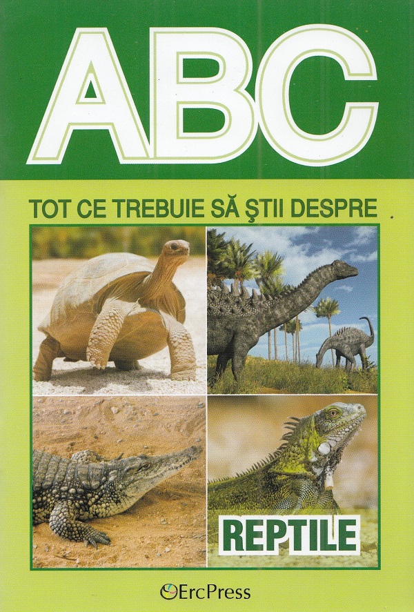 ABC Tot ce trebuie sa stii despre reptile