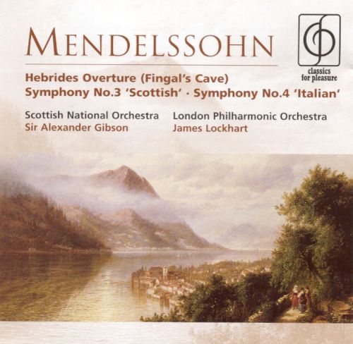 CD Mendelssohn - Hebrides Overture, Symphony No.3 Scottish, Symphony No.4 Italian