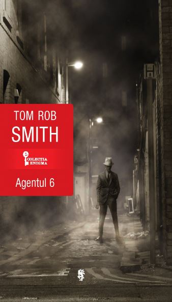 Agentul 6 - Tom Rob Smith