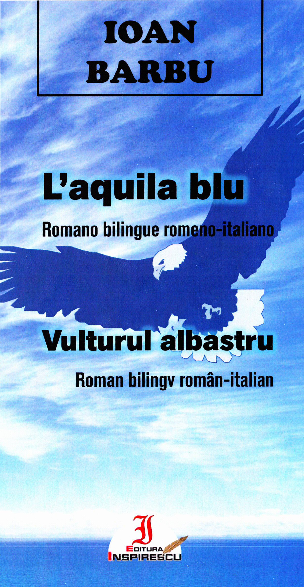 Vulturul albastru. L 'aquila blu - Ioan Barbu