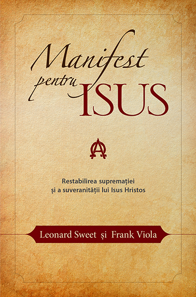 Manifest pentru Isus - Leonard Sweet, Frank Viola