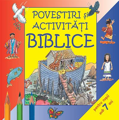 Povestiri si activitati biblice pentru copii sub 7 ani