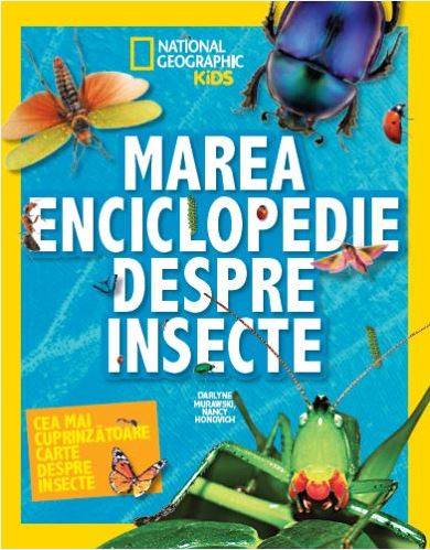 Marea enciclopedie despre insecte - National Geographic Kids