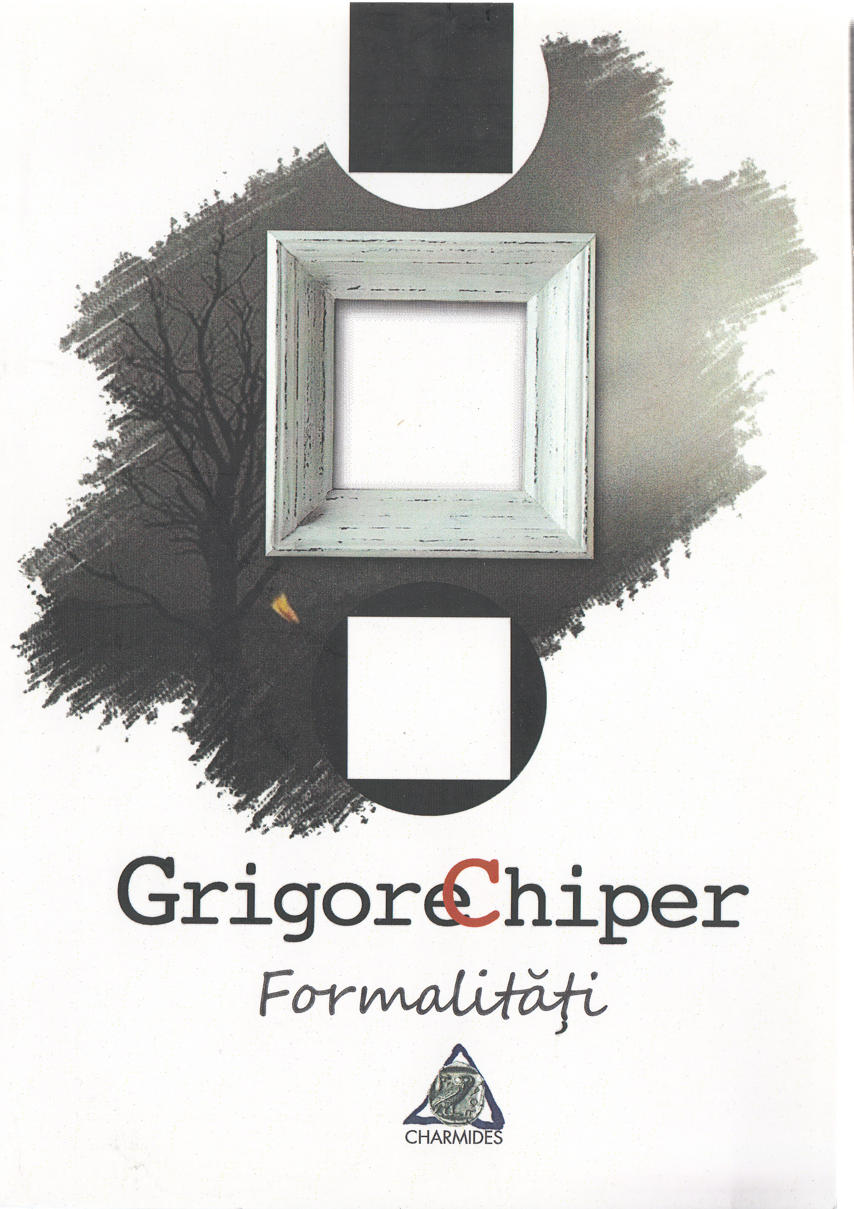 Formalitati - Grigore Chiper