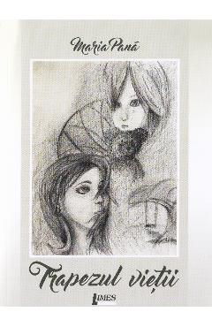 Coperta cărții 'Trapezul vieții - Maria Pana'