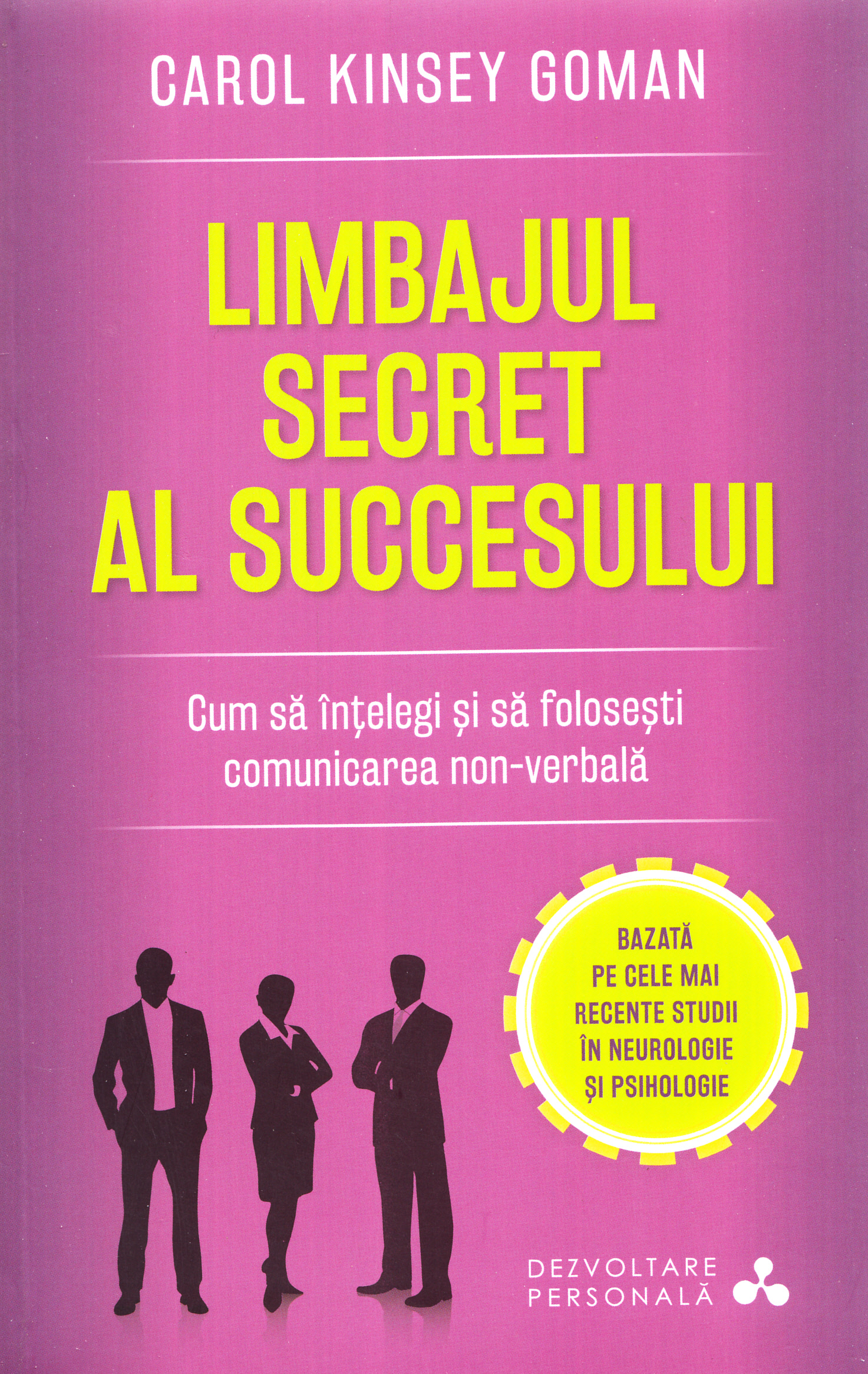 Limbajul secret al succesului - Carol Kinsey Goman