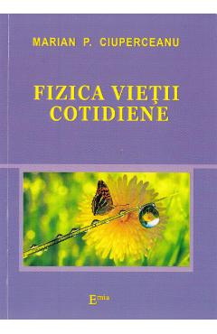Poza produsului Fizica vietii cotidiene - Marian P. Ciuperceanu