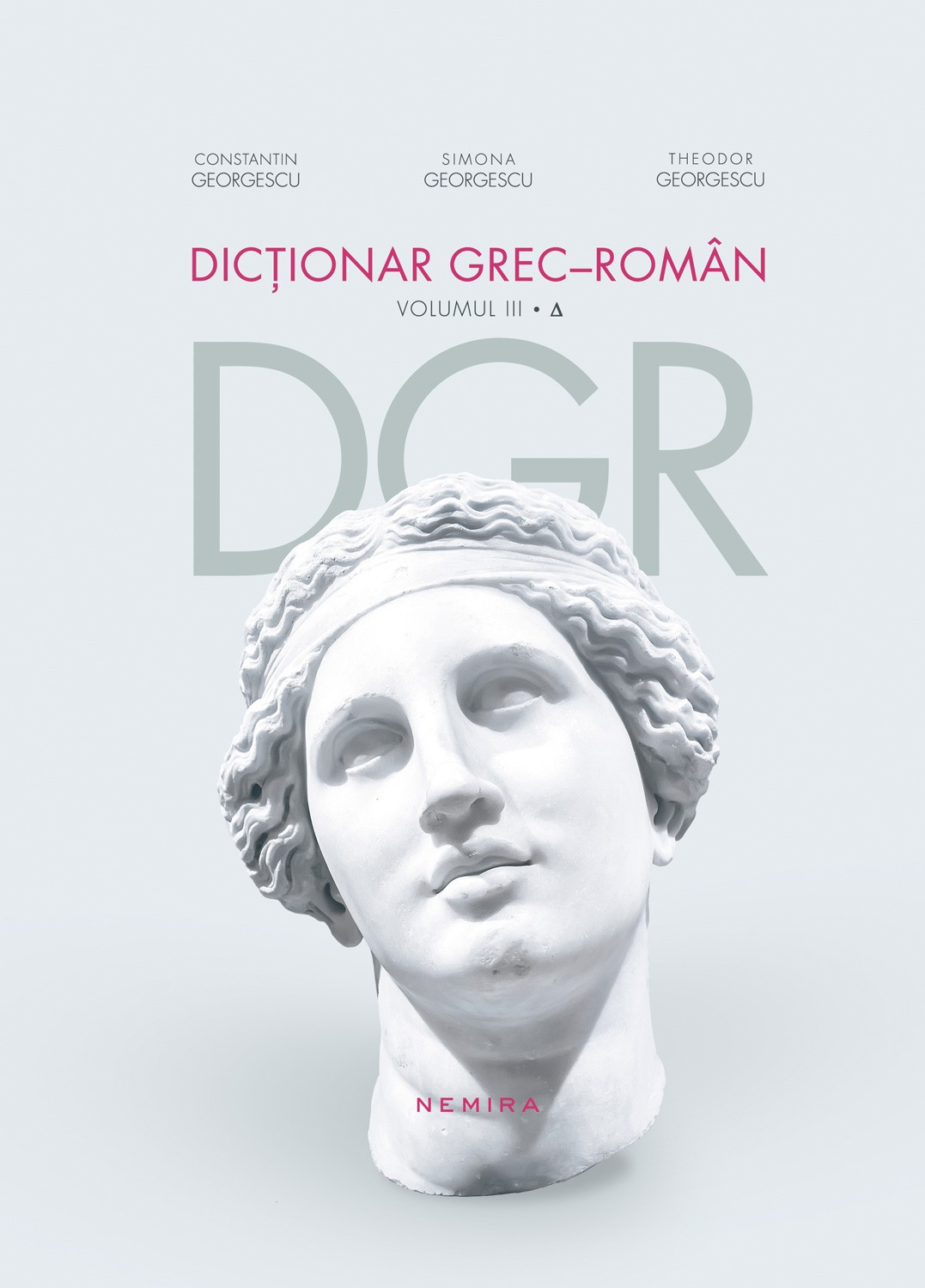 Dictionar Grec-Roman volumul III - Constantin Georgescu, Simona Georgescu, Theodor Georgescu