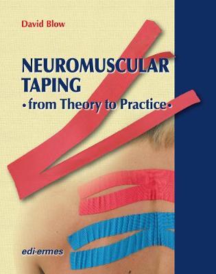 NeuroMuscular Taping: From Theory to Practice - David Blow
