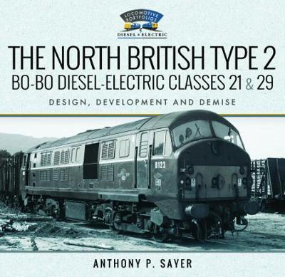 North British Type 2 Bo-Bo Diesel-Electric Classes 21 & 29 - Anthony P Sayer