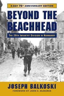 Beyond the Beachhead - Joseph Balkoski