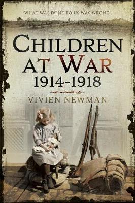 Children at War 1914-1918 - Vivien Newman