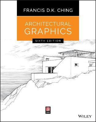 Architectural Graphics - Francis D K Ching