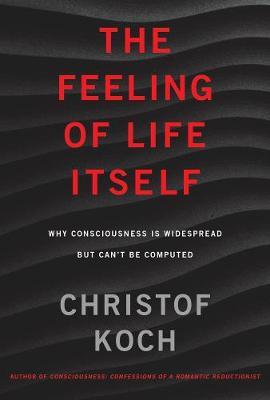 Feeling of Life Itself - Christof Koch