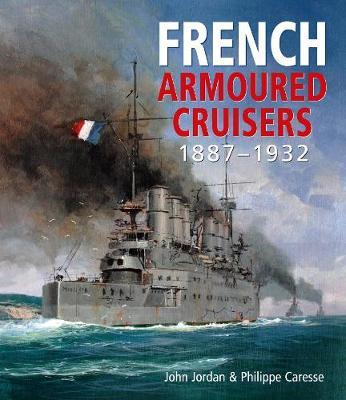 French Armoured Cruisers - John Jordan