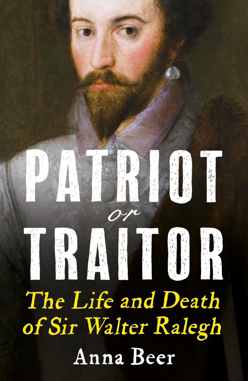 Patriot or Traitor - Anna Beer