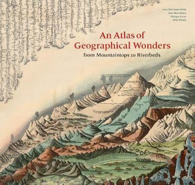 Atlas of Geographical Wonders - Gilles Palsky