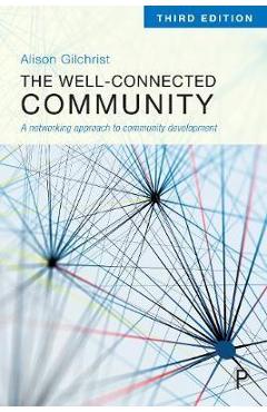 Poza produsului Well-Connected Community - Alison Gilchrist