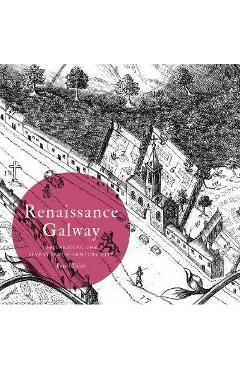 Poza produsului Renaissance Galway - Paul Walsh