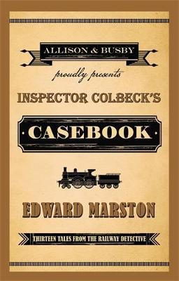 Inspector Colbeck's Casebook - Edward Marston