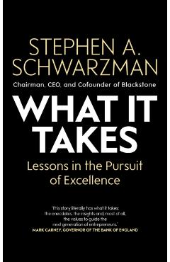 What It Takes - Stephen Schwarzman