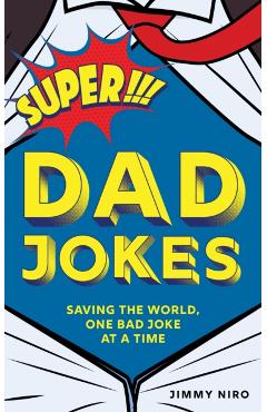 Super Dad Jokes - Jimmy Niro