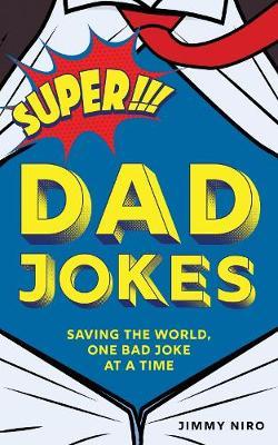 Super Dad Jokes - Jimmy Niro