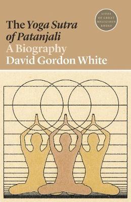 Yoga Sutra of Patanjali - David Gordon White