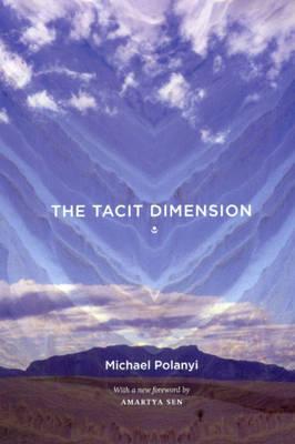 Tacit Dimension - Michael Polanyi