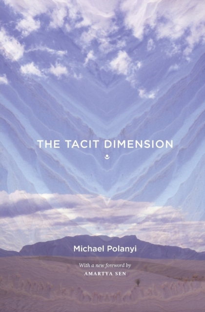 Tacit Dimension - Michael Polanyi