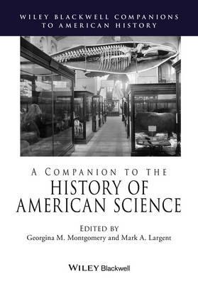 Companion To The History Of American Sci - Georgina M. Montgomery