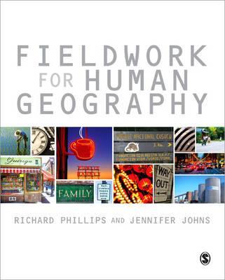 Fieldwork for Human Geography - Richard Phillips