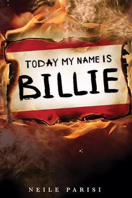 Today My Name Is Billie - Neile Parisi