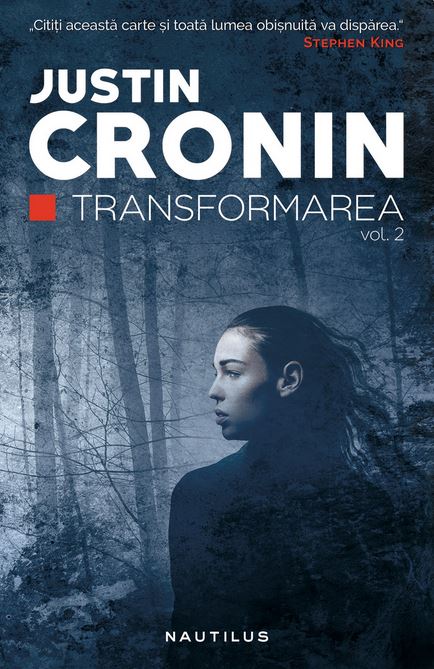Transformarea. Trilogia Transformarea Vol. 1 - Justin Cronin