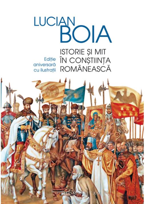 Istorie si mit in constiinta romaneasca - Lucian Boia