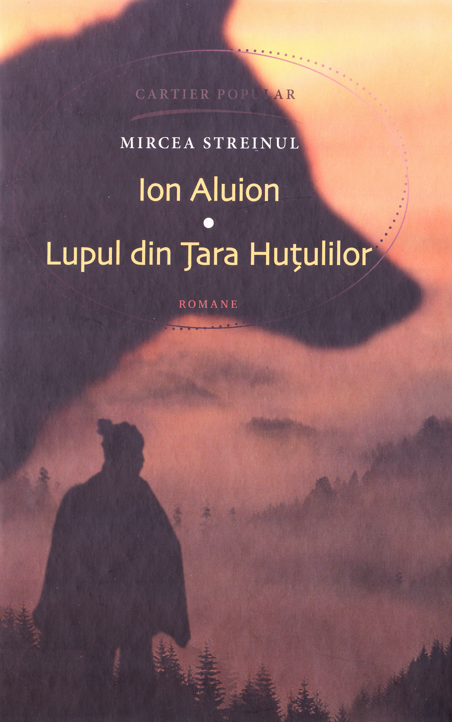 Ion Aluion. Lupul din Tara Hutulilor - Mircea Streinul