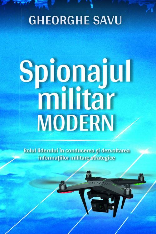 Spionajul militar modern - Gheorghe Savu