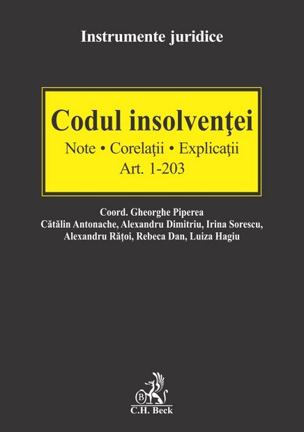 Codul insolventei Art.1-203. Note. Corelatii. Explicatii - Gheorghe Piperea