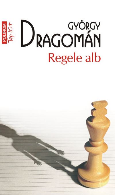 Regele alb - Gyorgy Dragoman