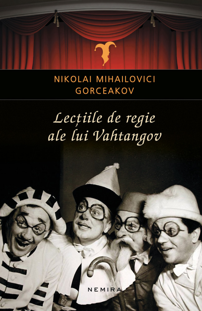 Lectiile de regie ale lui Vahtangov - Nikolai Mihailovici Gorceakov